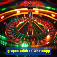 grupos adultos whatsapp